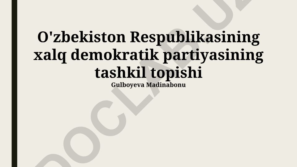 O'zbekiston Xalq Demokratik Partiyasining tashkil topishi va faoliyati