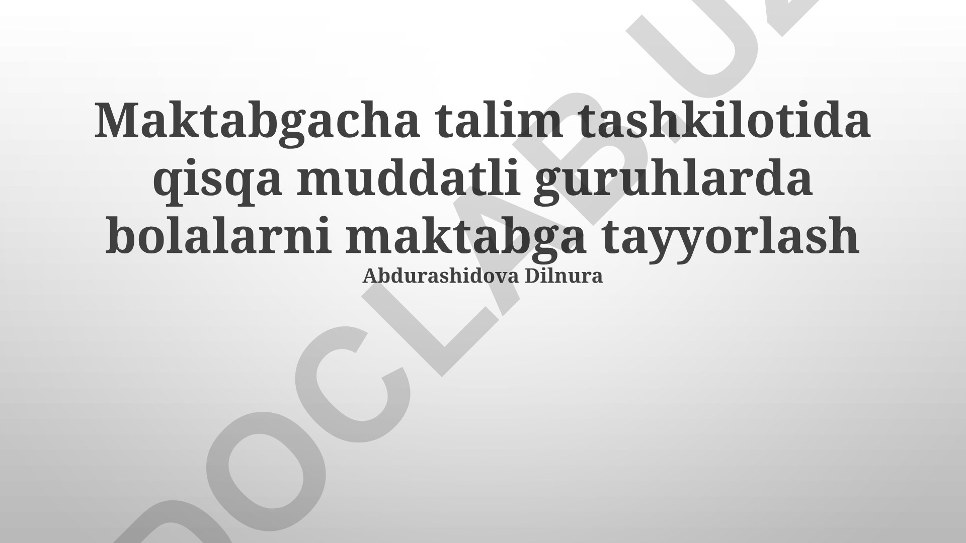 Maktabgacha talim tashkilotida qisqa muddatli guruhlarda bolalarni maktabga tayyorlash