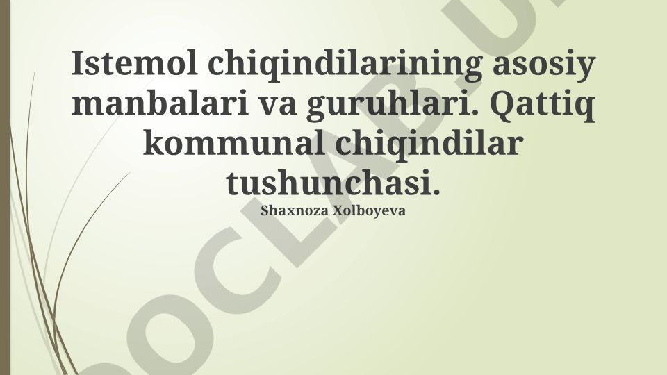 Istemol chiqindilarining asosiy manbalari va guruhlari