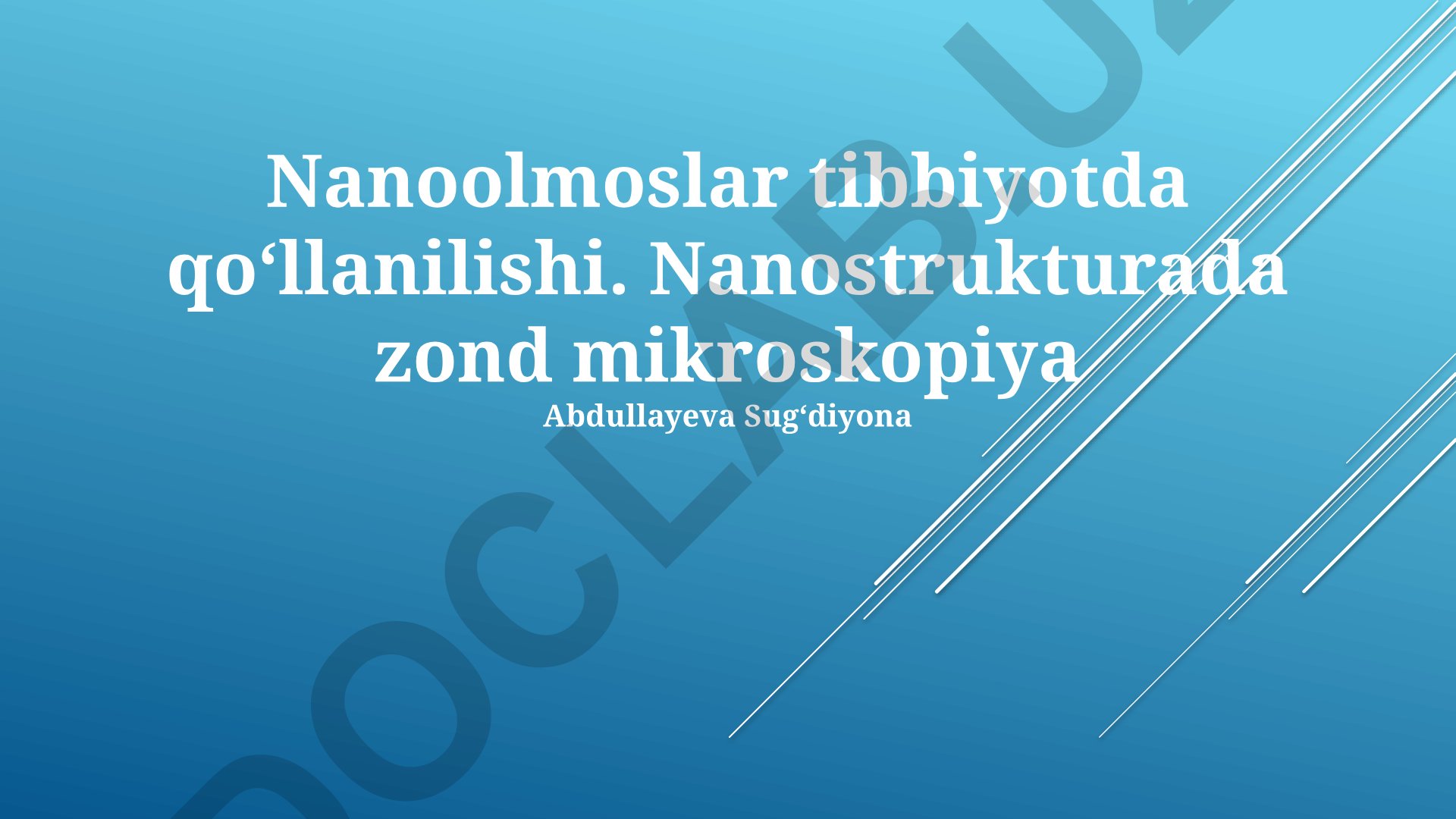 Nanomateriallarning tibbiyotda qoʻllanilishi va nanostruktura zond mikroskopiyasi