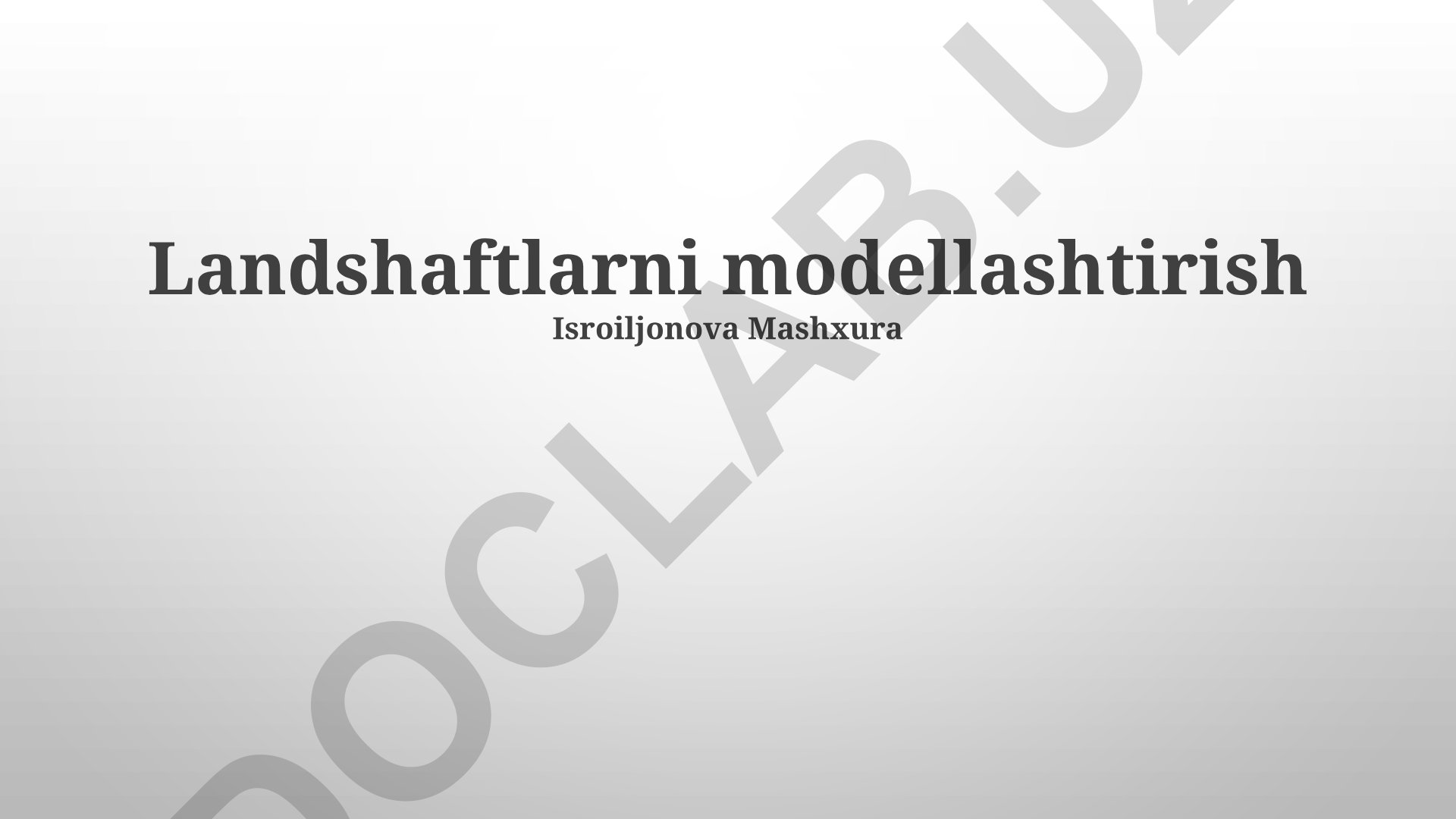 Landshaftlarni modellashtirish usullari va texnologiyalari