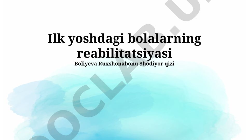 Ilk yoshdagi bolalarning reabilitatsiyasi