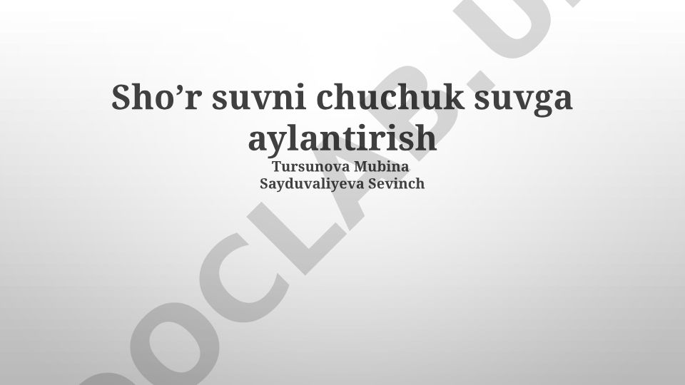 Sho'r suvni chuchuk suvga aylantirish usullari va texnologiyalari