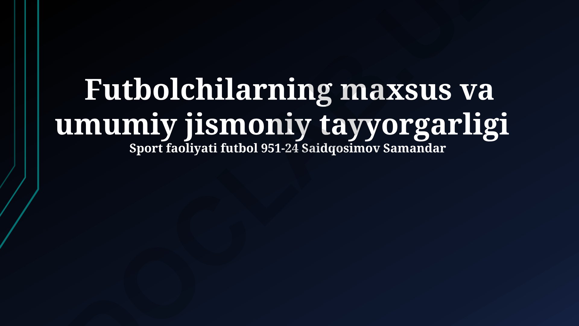 Futbolchilarning maxsus va umumiy jismoniy tayyorgarligi
