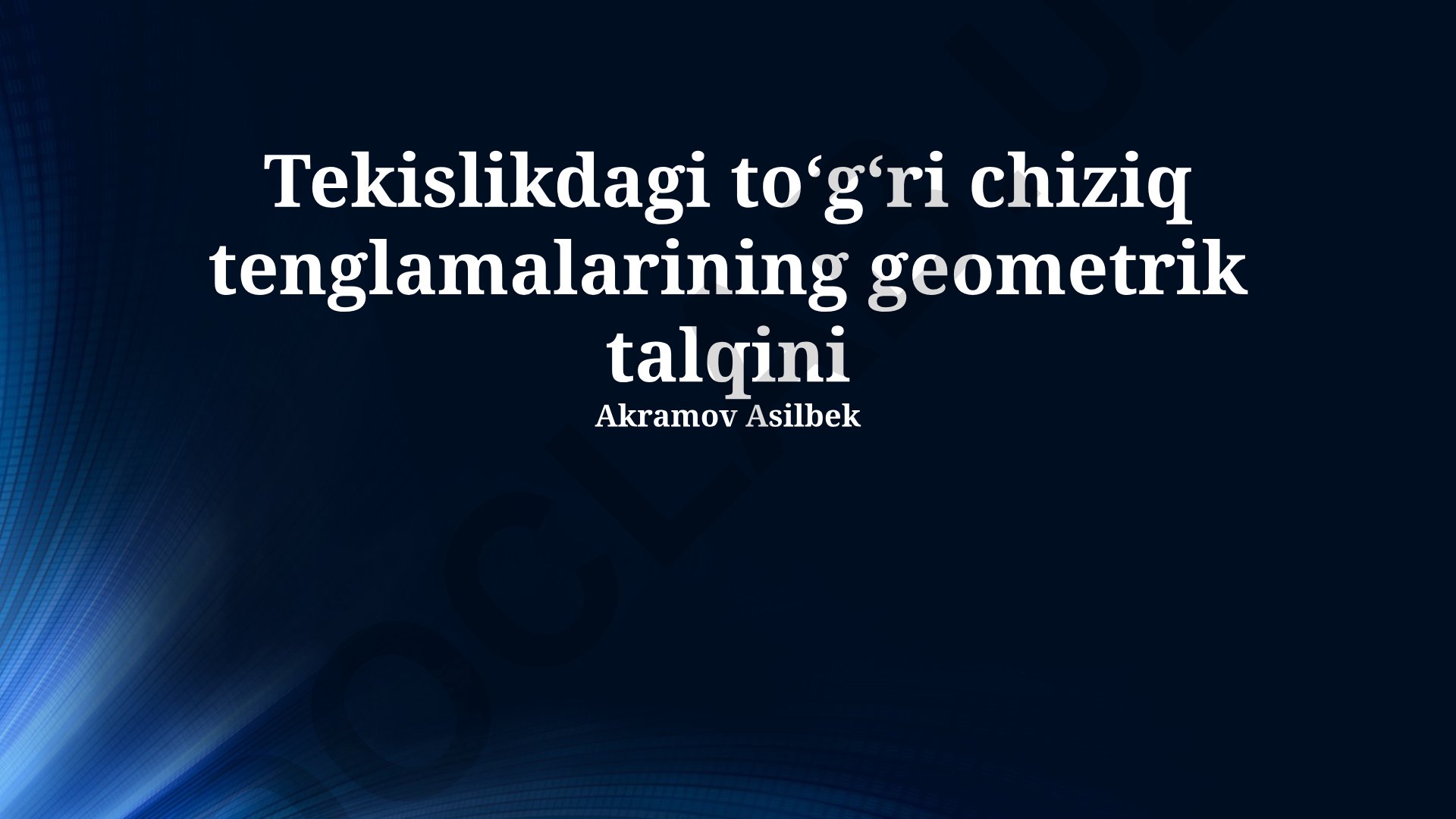 Tekislikdagi toʻgʻri chiziq tenglamalarining geometrik talqini