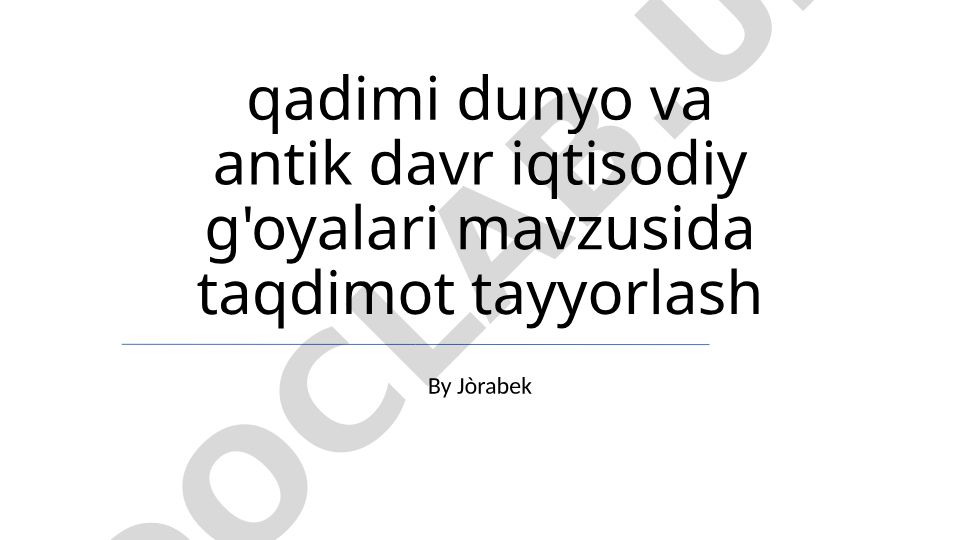 Qadimgi dunyo va antik davr iqtisodiy g'oyalari