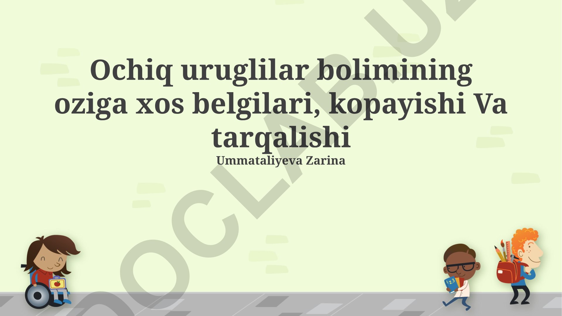 Ochiq changlanadigan o'simliklarning xususiyatlari va tarqalishi