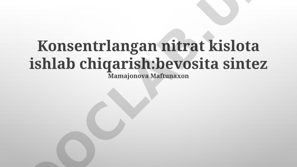 Konsentrlangan nitrat kislota ishlab chiqarish: bevosita sintez