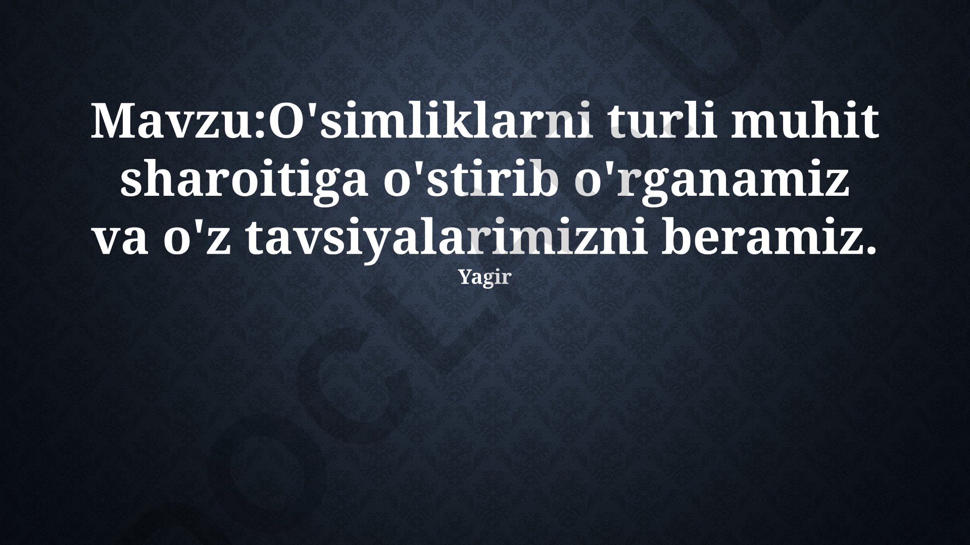 O'simliklarni turli muhit sharoitiga o'stirib o'rganish va tavsiyalar berish