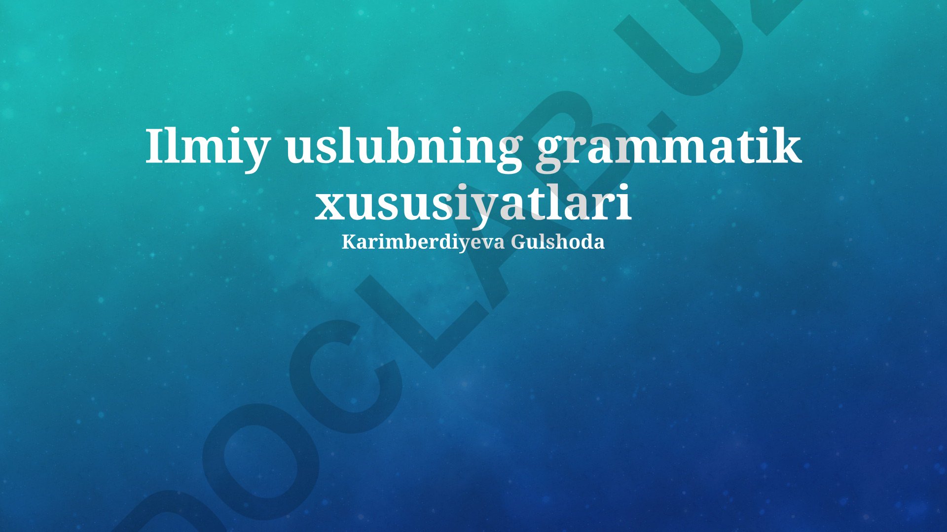 Ilmiy uslubning grammatik xususiyatlari