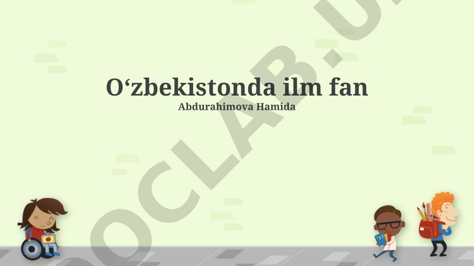 Oʻzbekistonda ilm fanning rivojlanishi, tarixi va zamonaviy yutuqlari
