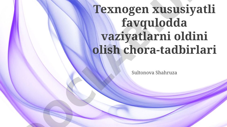 Texnogen xususiyatli favqulodda vaziyatlarni oldini olish chora-tadbirlari