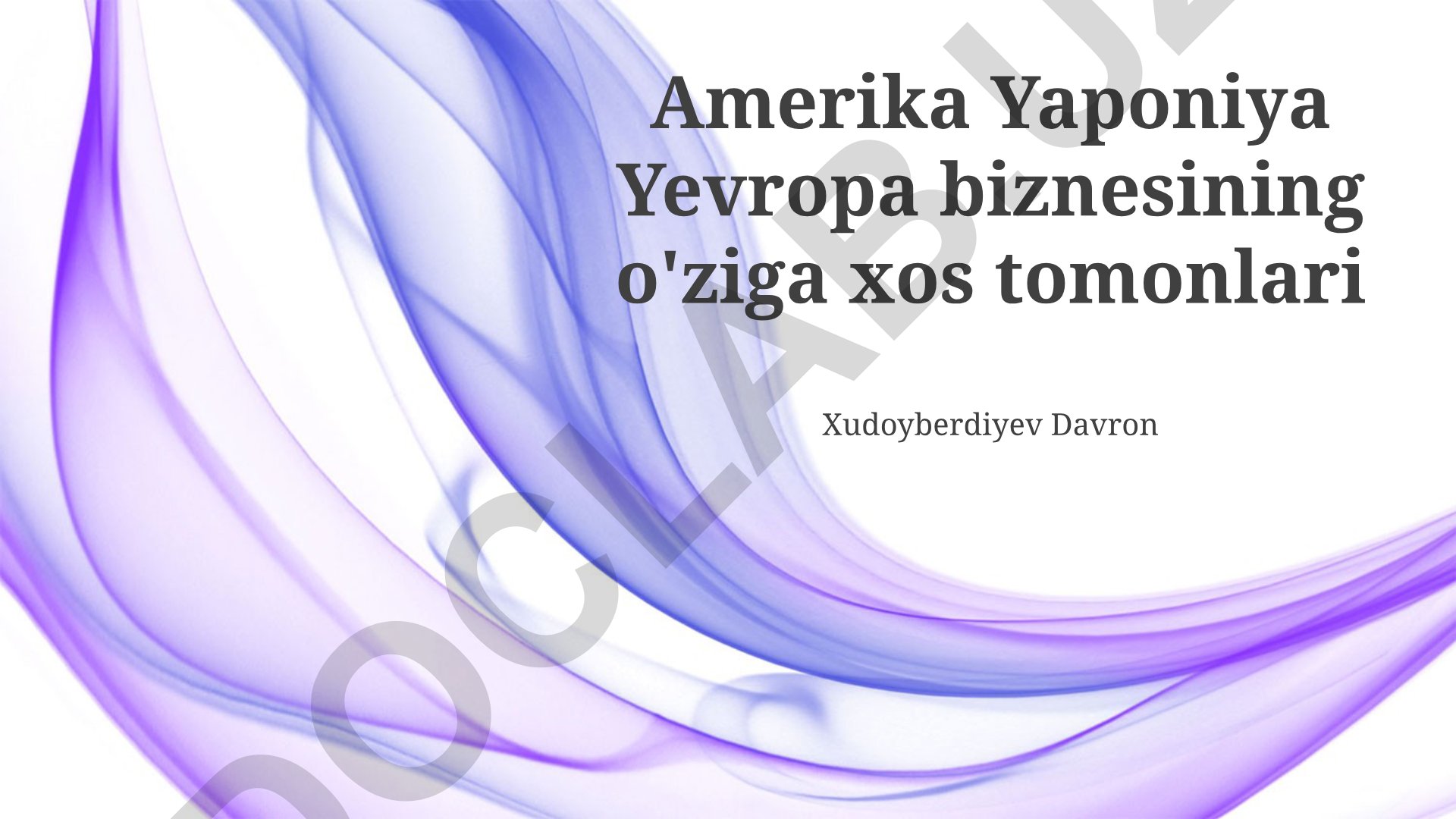 Amerika, Yaponiya va Yevropa biznesining o'ziga xos tomonlari