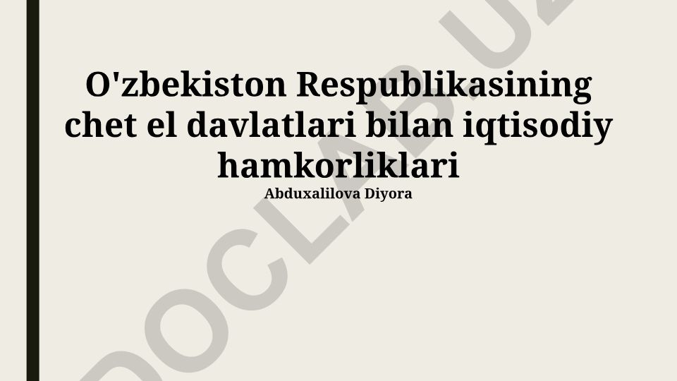 O'zbekistonning chet el davlatlari bilan iqtisodiy hamkorliklari