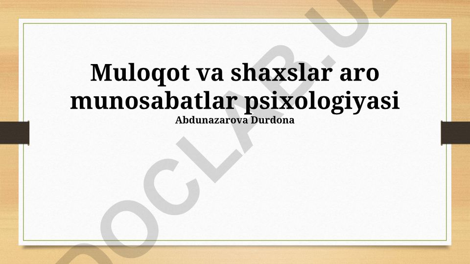 Muloqot va shaxslararo munosabatlar psixologiyasi