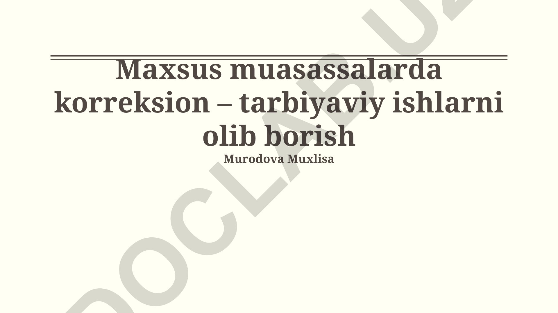 Maxsus muassasalarda korreksion-tarbiyaviy ishlarni samaradorligini baholash va takomillashtirish