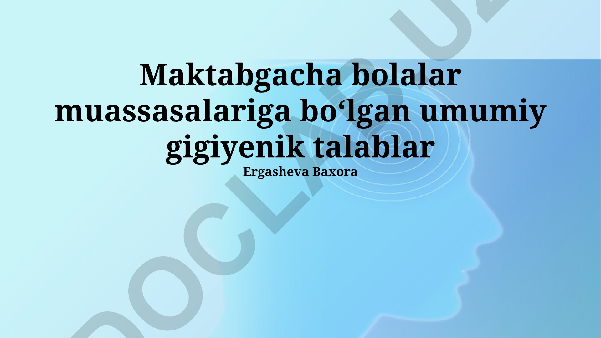 Maktabgacha bolalar muassasalariga boʻlgan umumiy gigiyenik talablar
