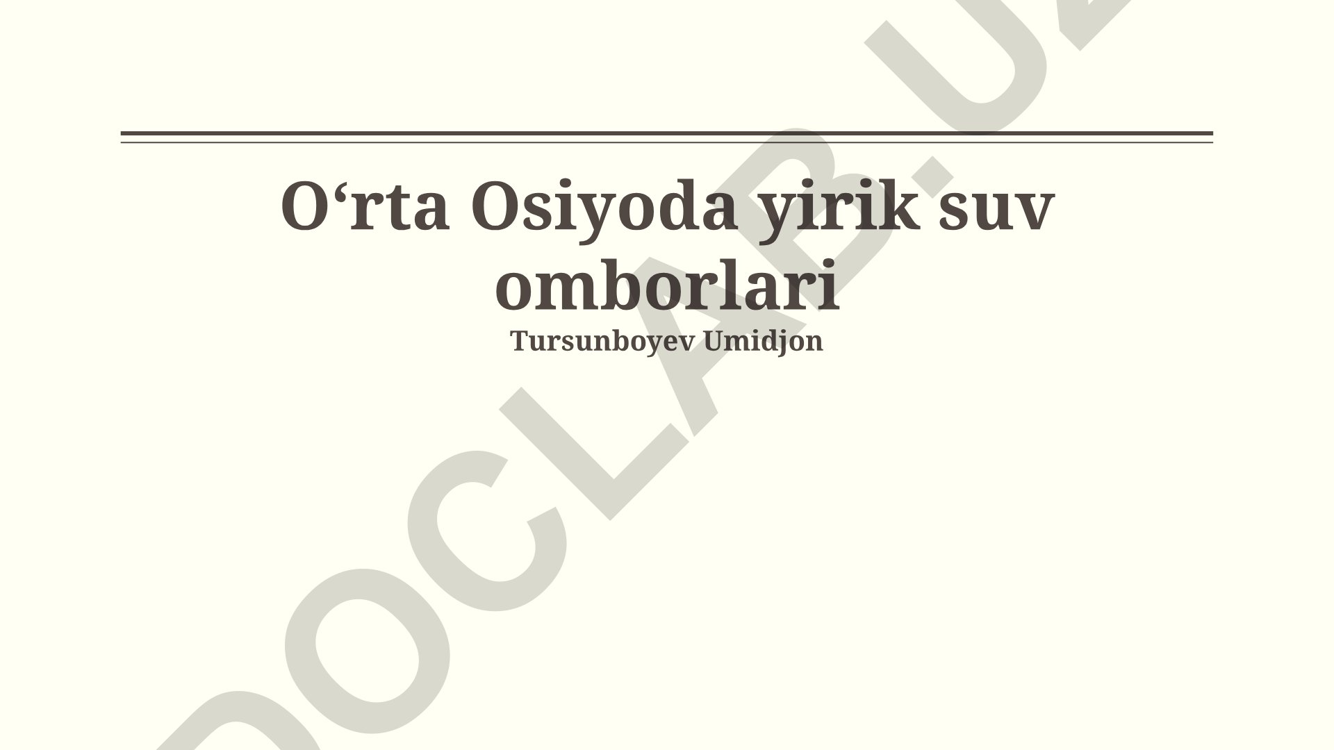 Markaziy Osiyodagi yirik suv omborlari: geografiyasi, ekologiyasi va iqtisodiy ahamiyati