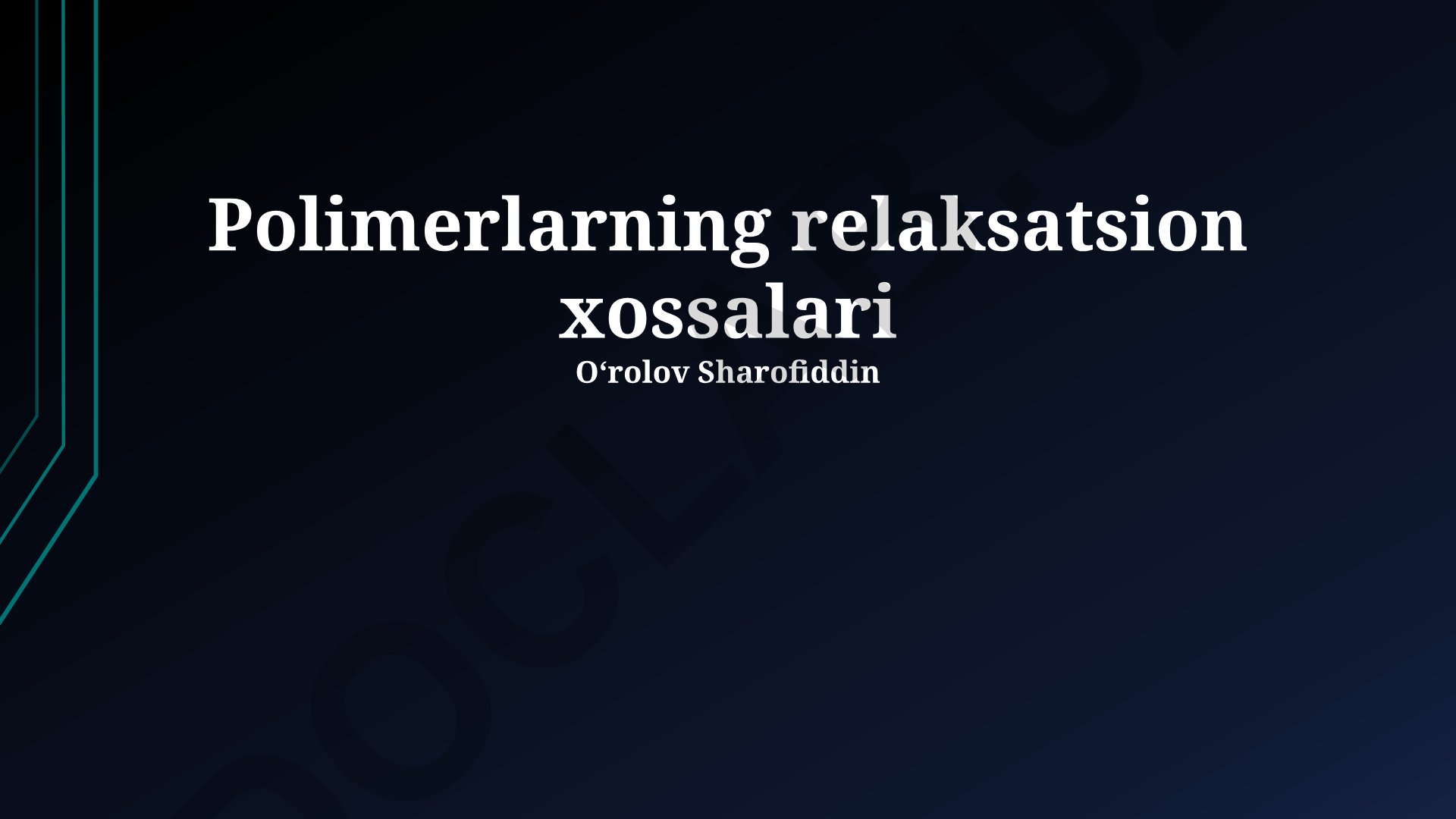 Polimerlarning relaksatsion xossalari va mexanizmlari