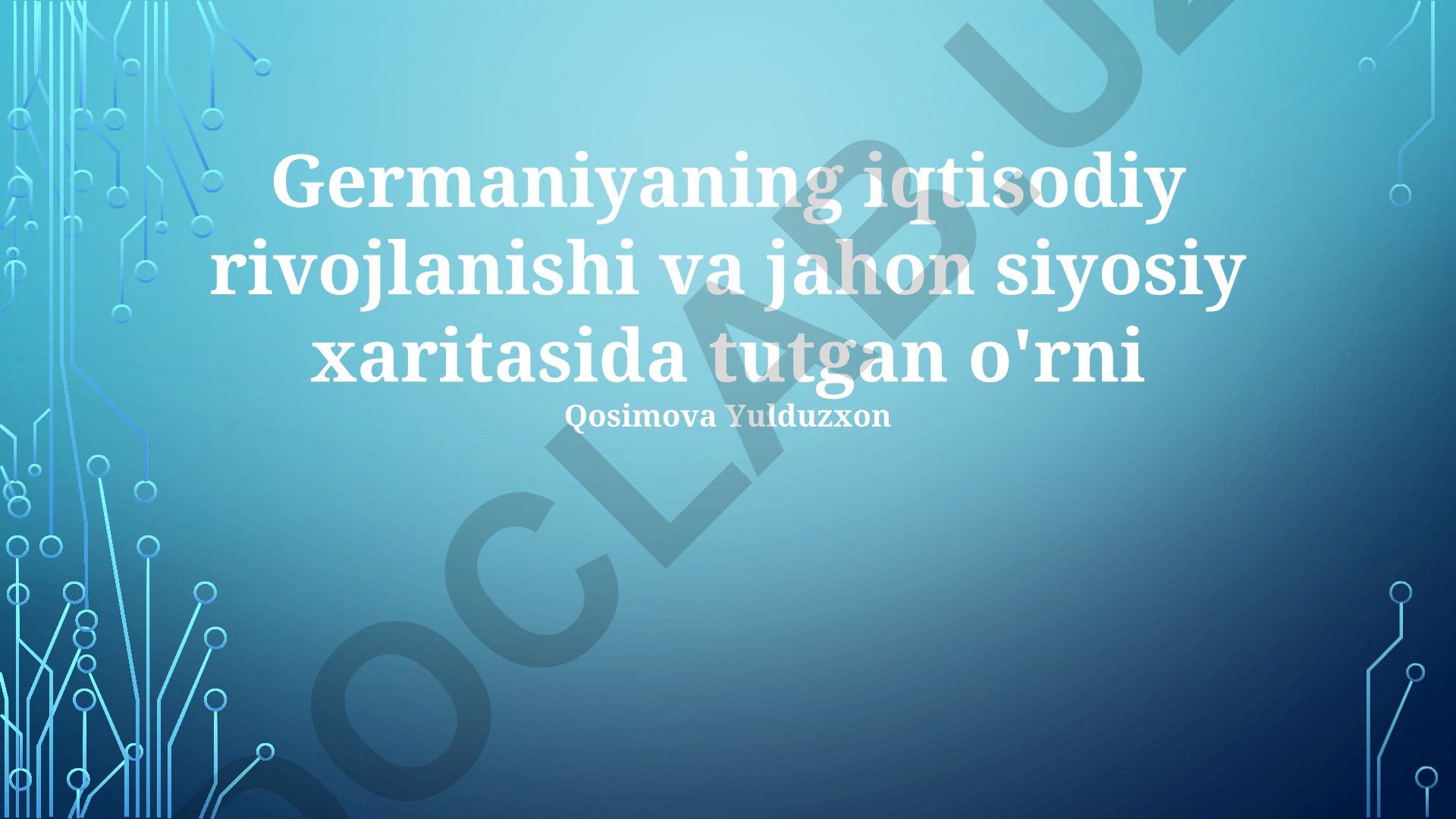 Germaniyaning iqtisodiy rivojlanishi va jahon siyosiy xaritasida tutgan o'rni