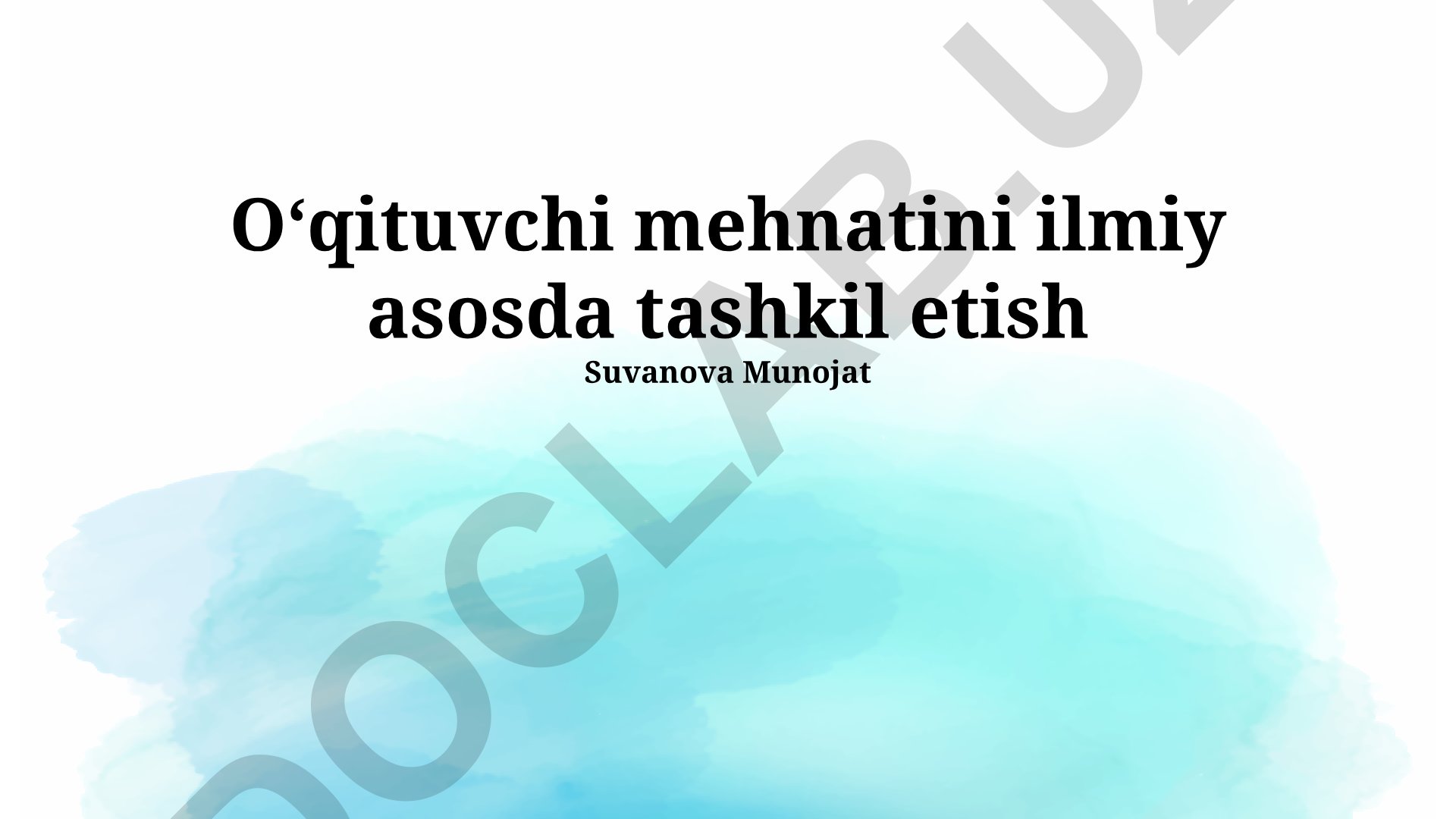 O'qituvchi mehnatini ilmiy asosda tashkil etish