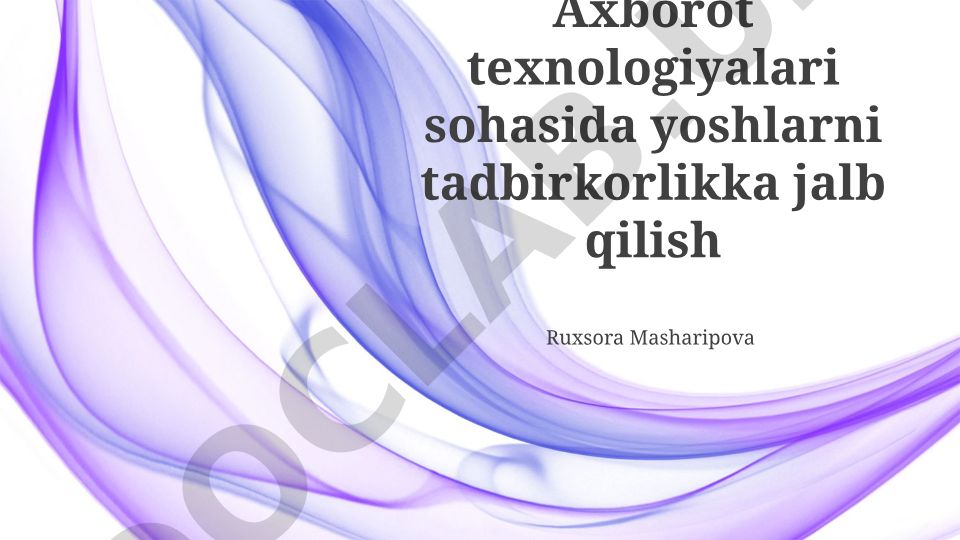 Axborot texnologiyalari sohasida yoshlarni tadbirkorlikka jalb qilish