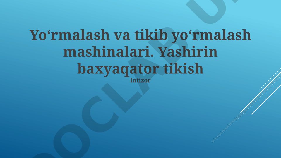 Yoʻrmalash va tikib yoʻrmalash mashinalari turlari va xususiyatlari