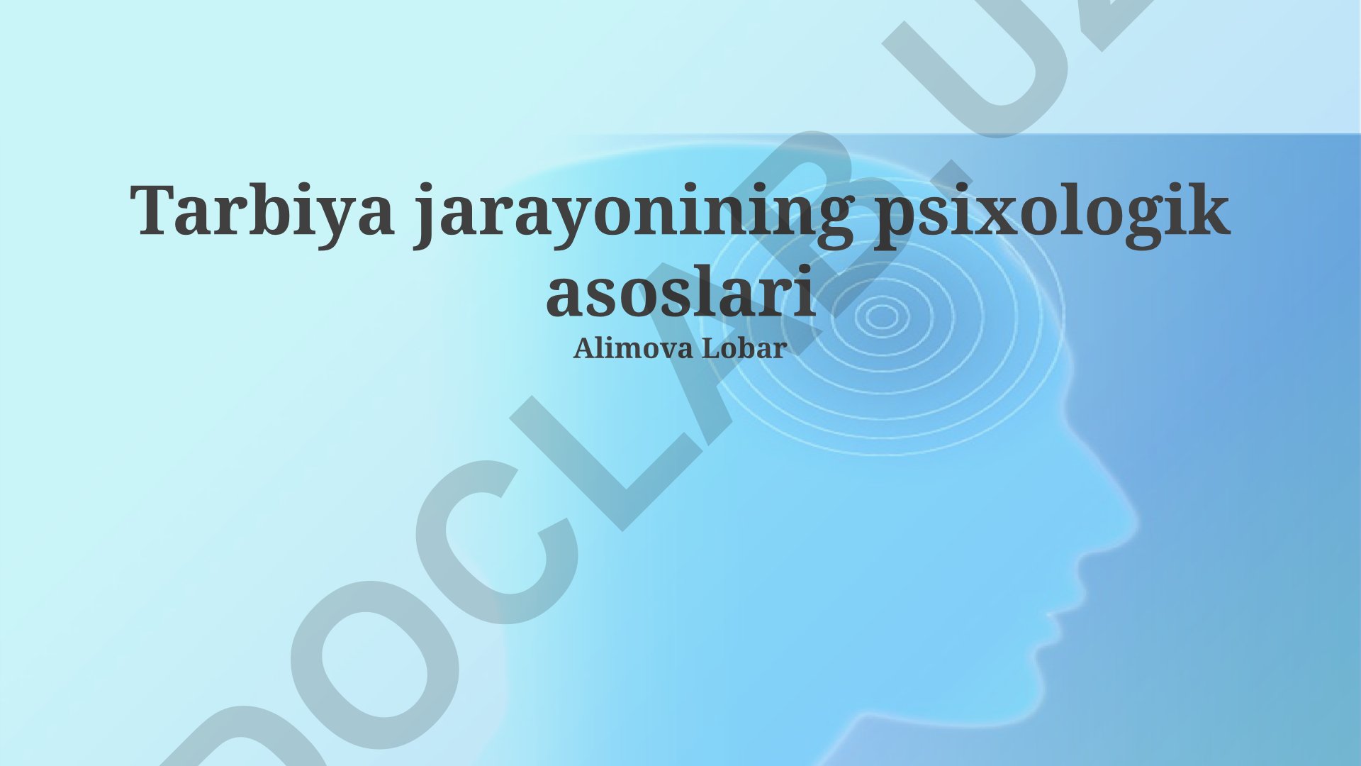 Tarbiya jarayonining psixologik asoslari