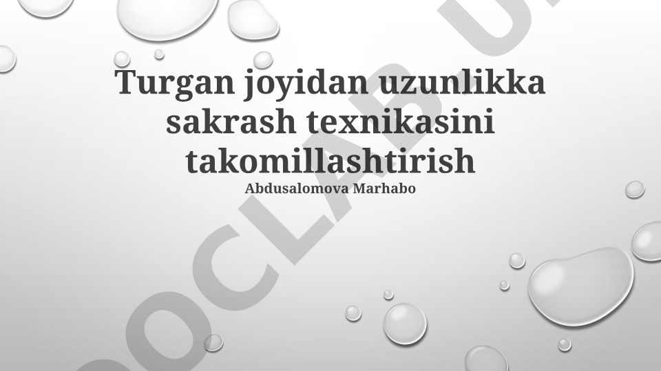 Turgan joyidan uzunlikka sakrash texnikasini takomillashtirish
