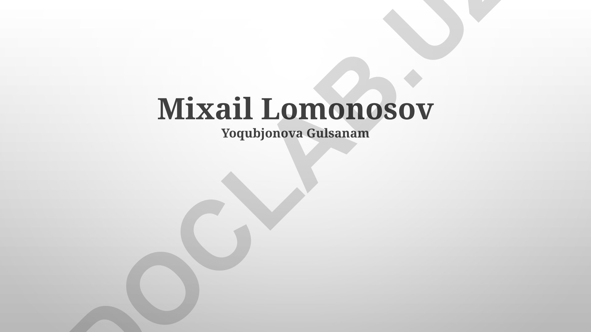 Mixail Lomonosovning ilmiy yutuqlari va merosi