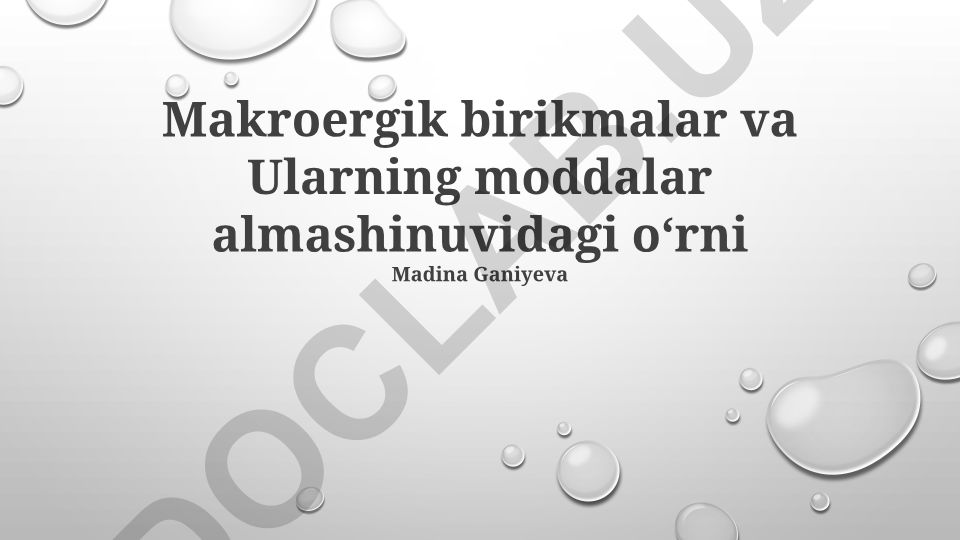 Makroergik birikmalar va ularning moddalar almashinuvidagi o'rni