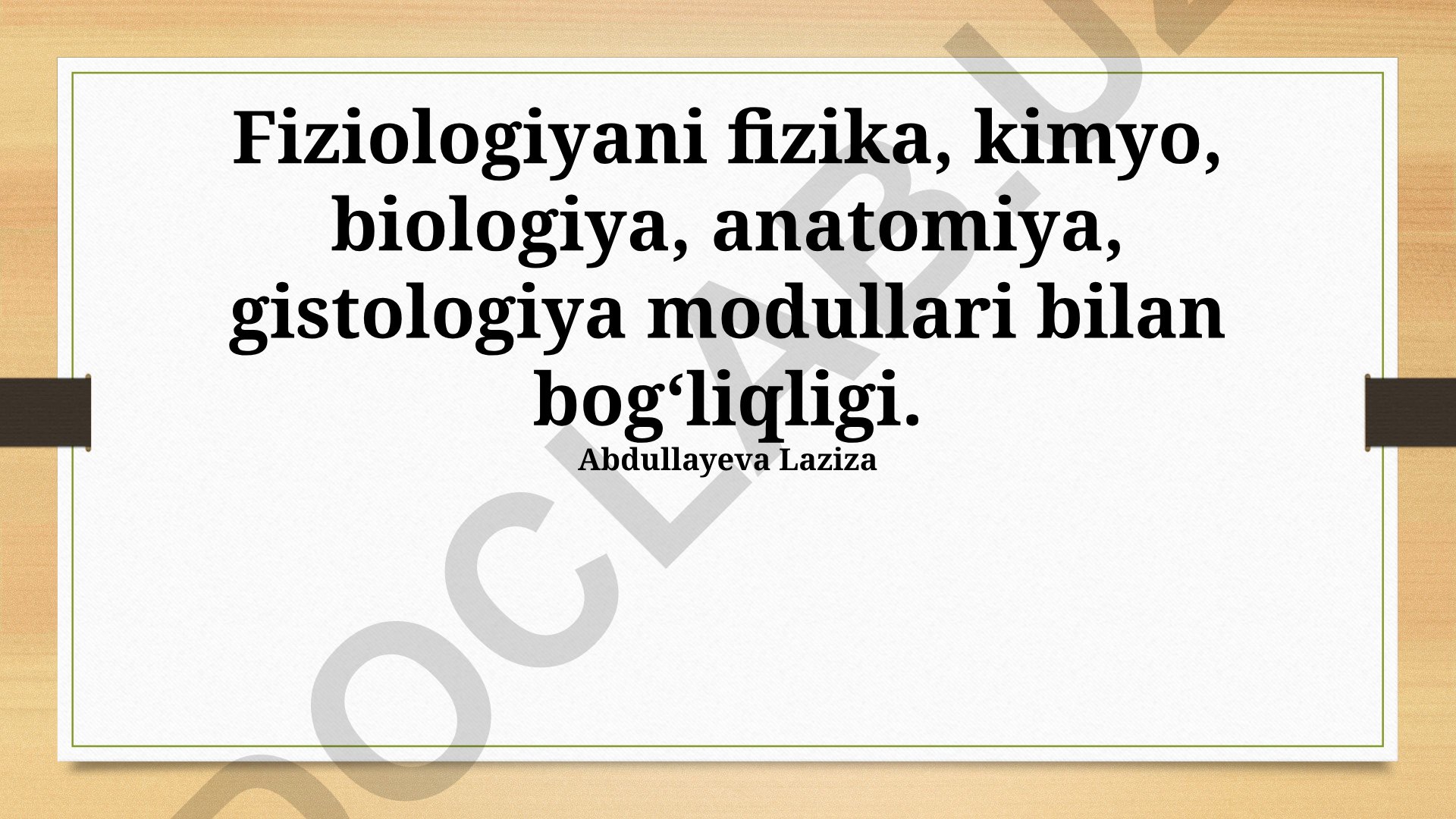 Fiziologiyaning Fizika, Kimyo, Biologiya, Anatomiya va Gistologiya bilan oʻzaro bogʻliqligi