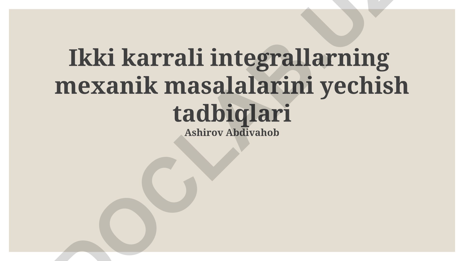 Ikki karrali integrallarning mexanik masalalarini yechish tadbiqlari