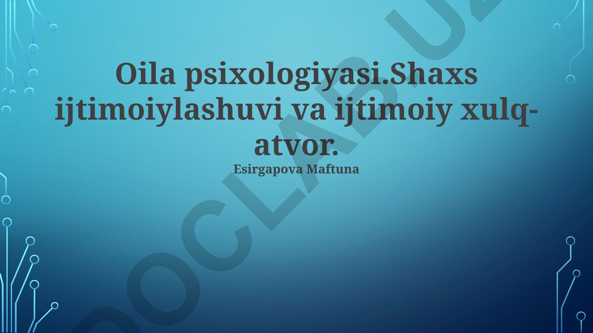 Oila psixologiyasi: Shaxs ijtimoiylashuvi va ijtimoiy xulq-atvor