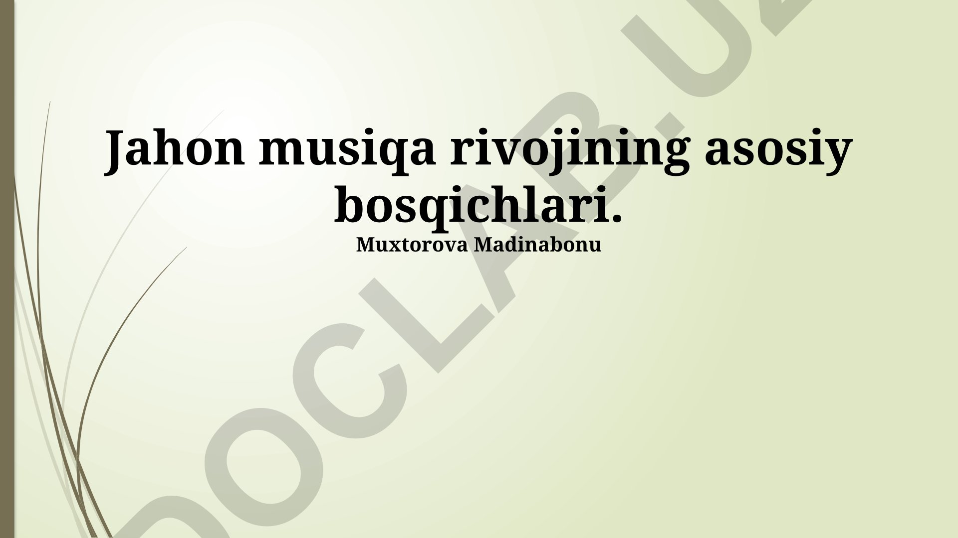 Jahon musiqa rivojining asosiy bosqichlari
