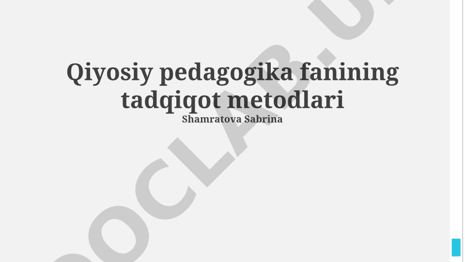 Qiyosiy pedagogika fanining tadqiqot metodlari