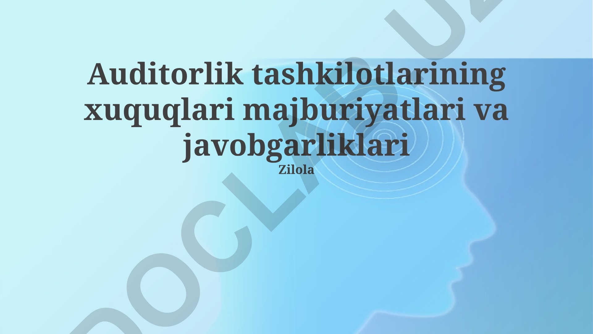 Auditorlik tashkilotlarining huquqlari, majburiyatlari va javobgarliklari