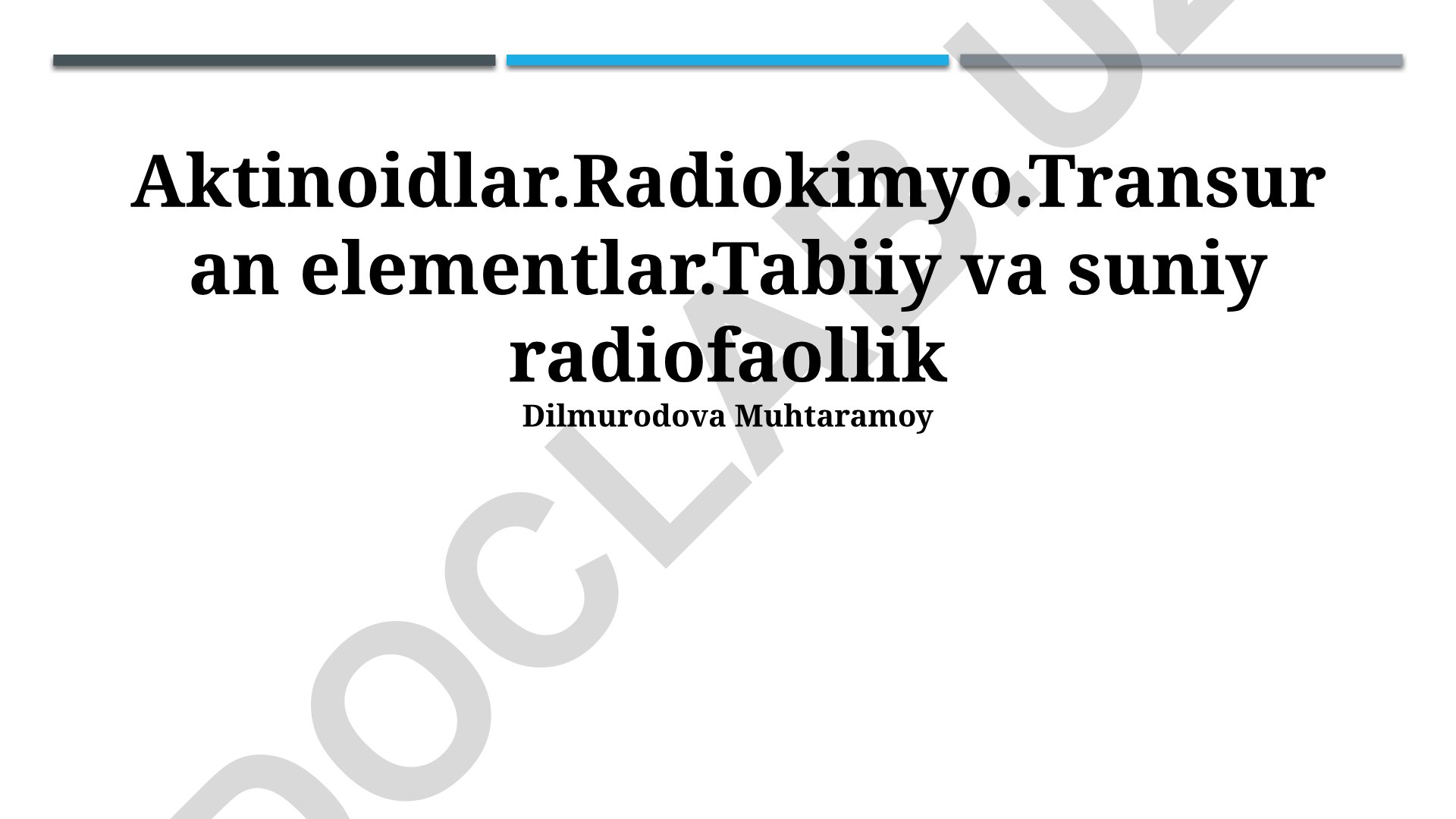 Aktinoidlar, transuran elementlari va radioaktivlik