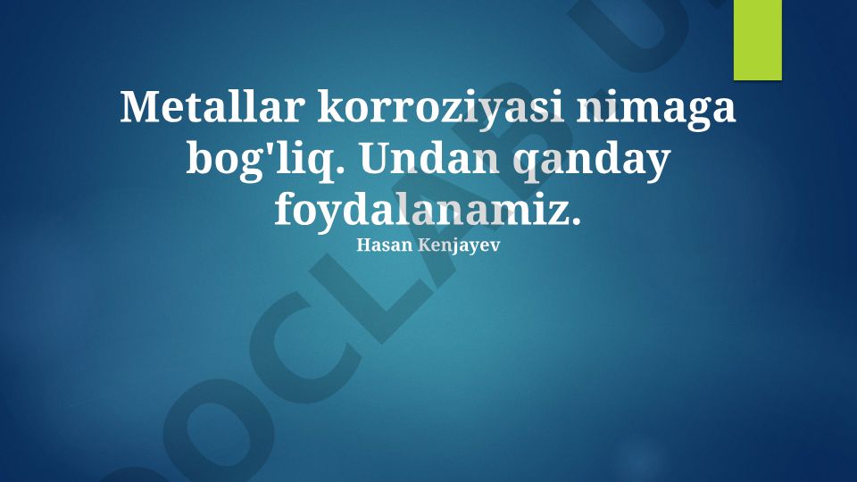 Metallar korroziyasi va undan foydalanish