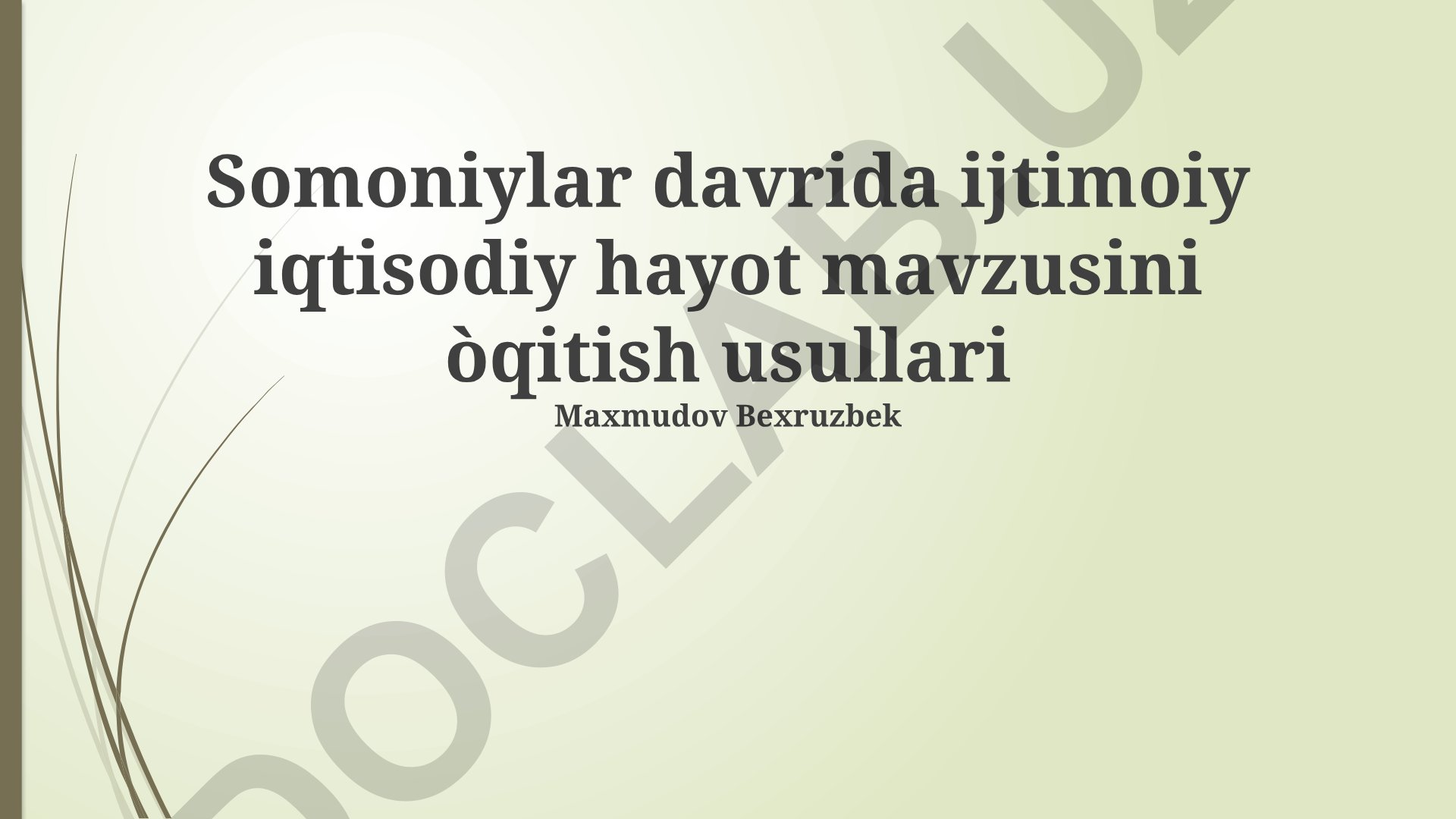 Somoniylar davrida ijtimoiy iqtisodiy hayot mavzusini o'qitish usullari