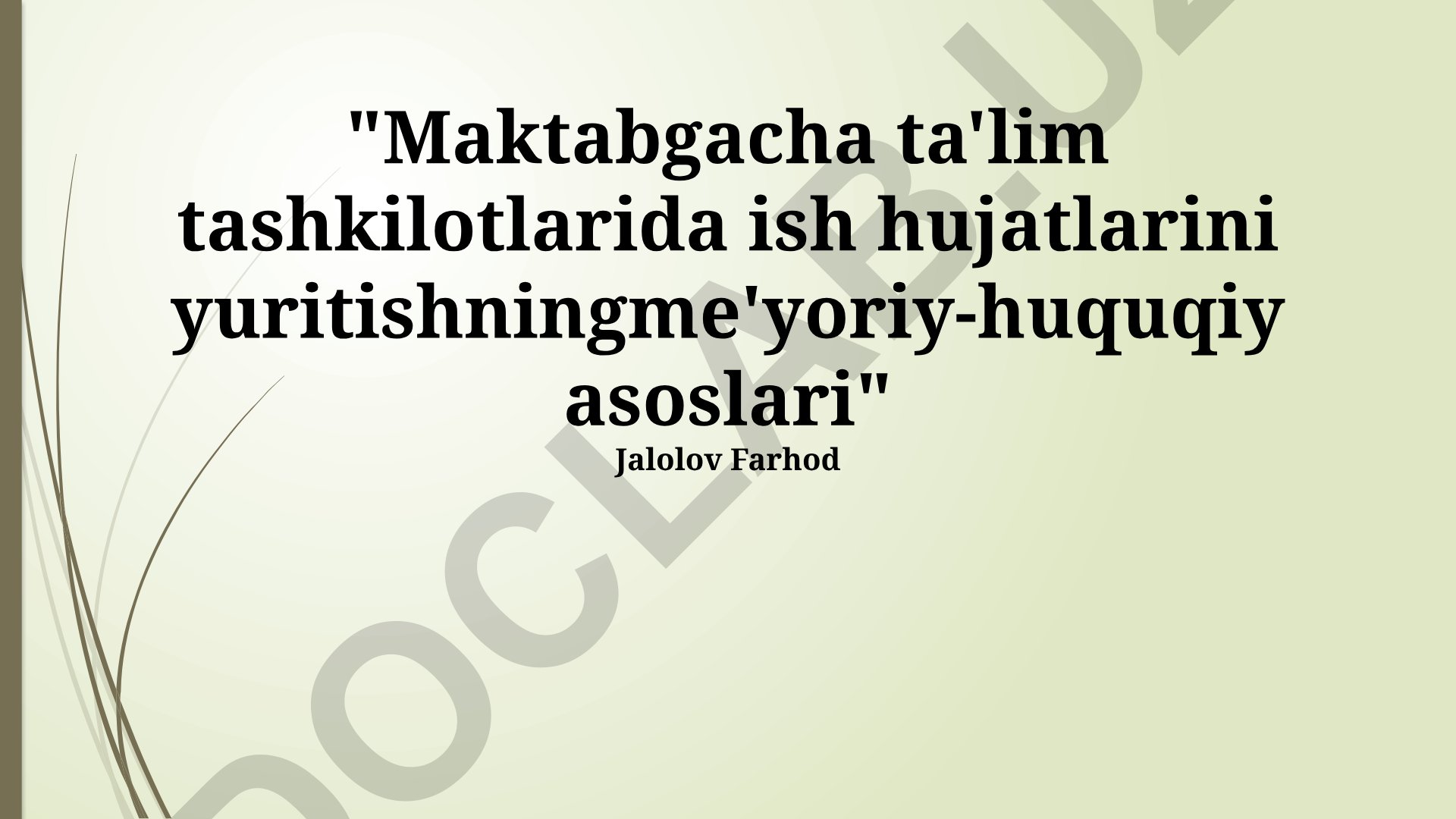 Maktabgacha ta'lim tashkilotlarida ish hujjatlarini yuritishning me'yoriy-huquqiy asoslari