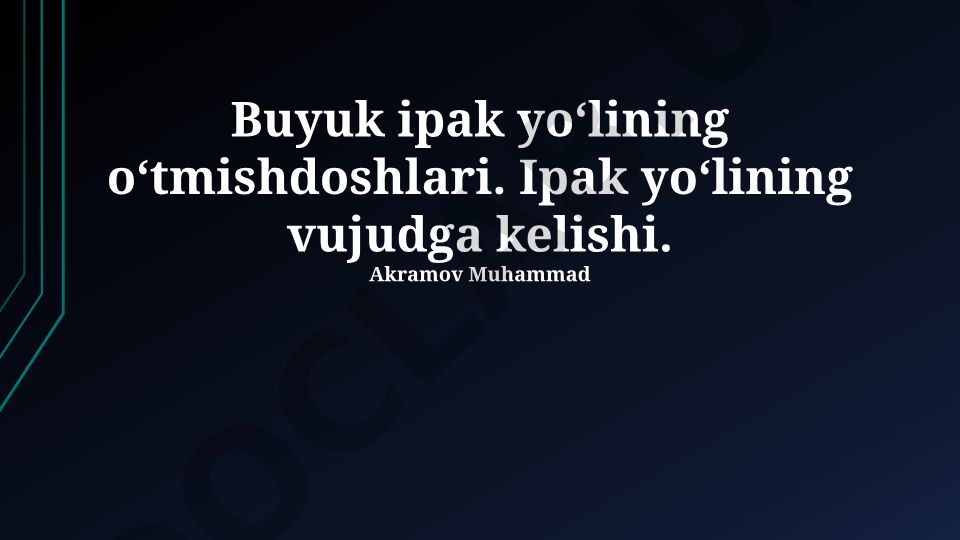 Buyuk ipak yoʻlining vujudga kelishi va rivojlanishi
