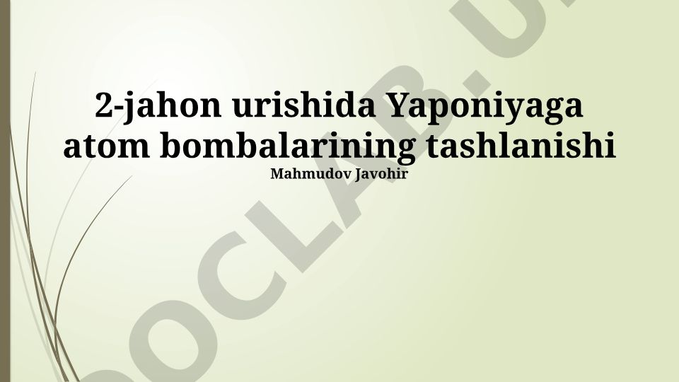 Ikkinchi jahon urushida Yaponiyaga atom bombalarining tashlanishi