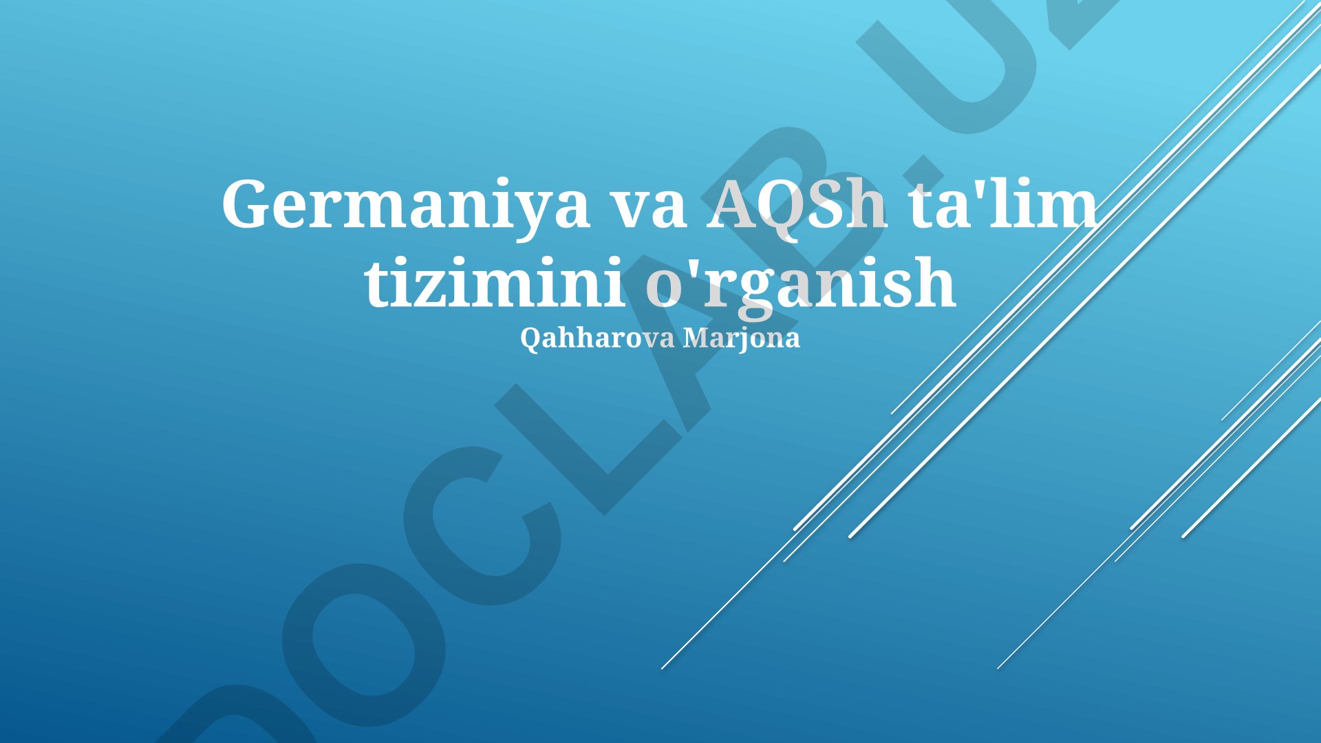 Germaniya va AQSh ta'lim tizimlarini o'rganish va taqqoslash