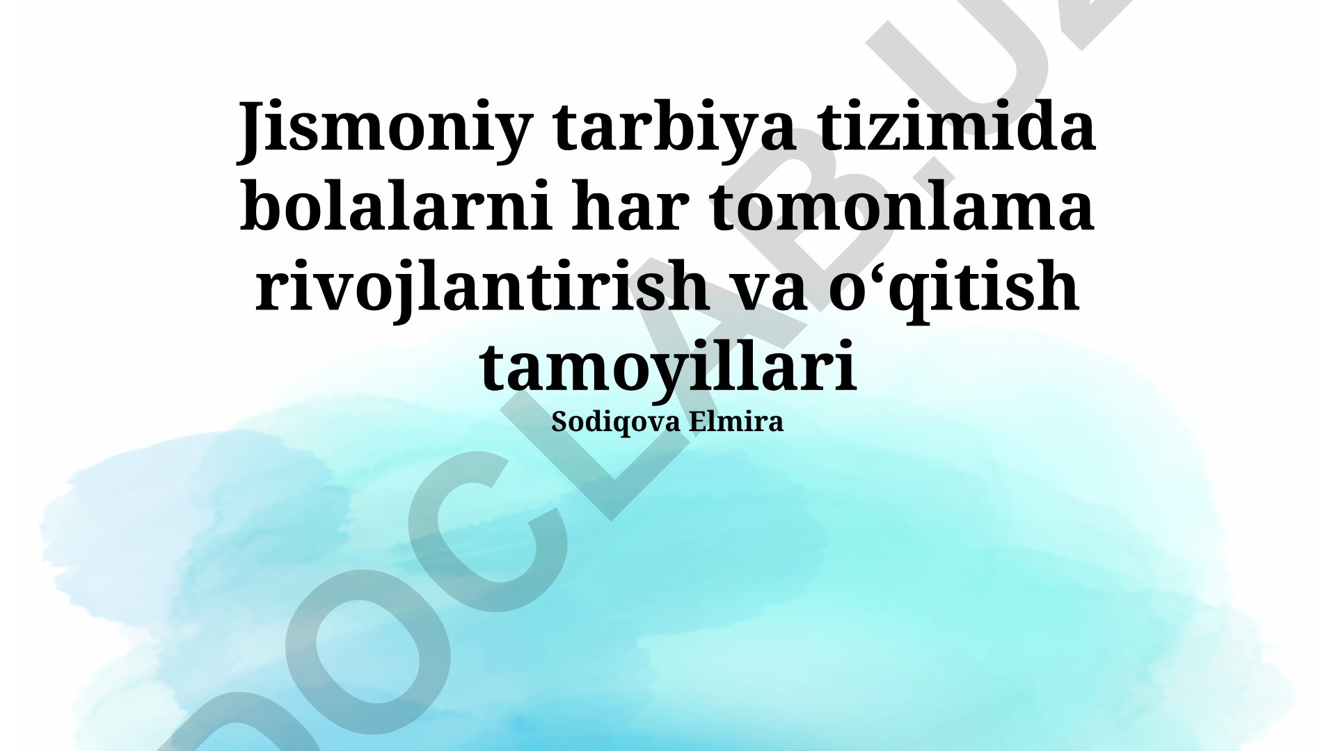 Jismoniy tarbiya tizimida bolalarni har tomonlama rivojlantirish va o‘qitish tamoyillari