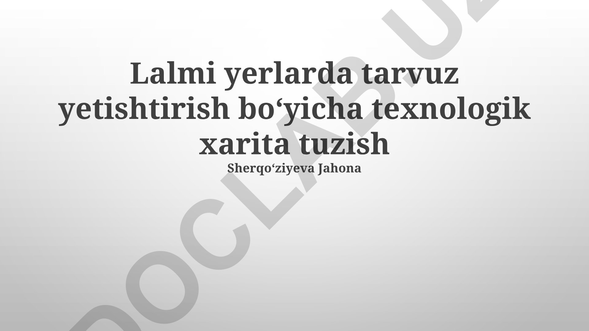 Lalmi yerlarda tarvuz yetishtirish bo'yicha texnologik xarita