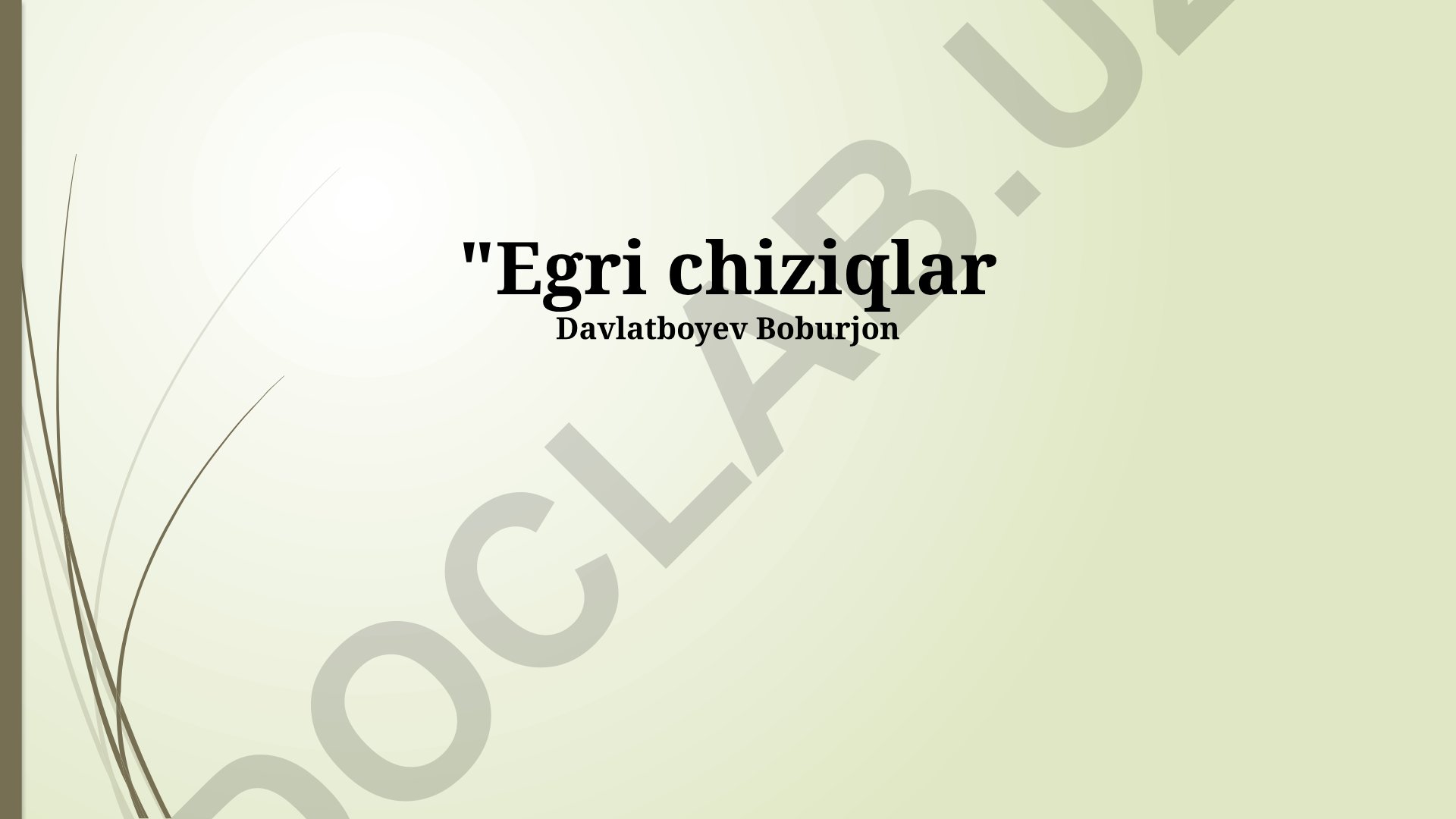 Egri chiziqlar: qo'llanilishi, xossalari va turlari