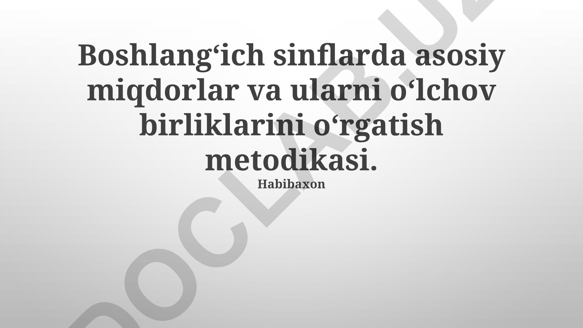Boshlangʻich sinflarda miqdorlar va oʻlchov birliklarini oʻqitish metodologiyasi