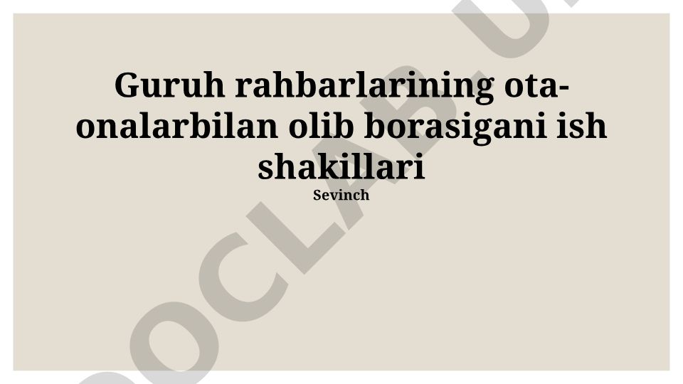 Guruh rahbarlari va ota-onalar o'rtasidagi hamkorlik shakllari