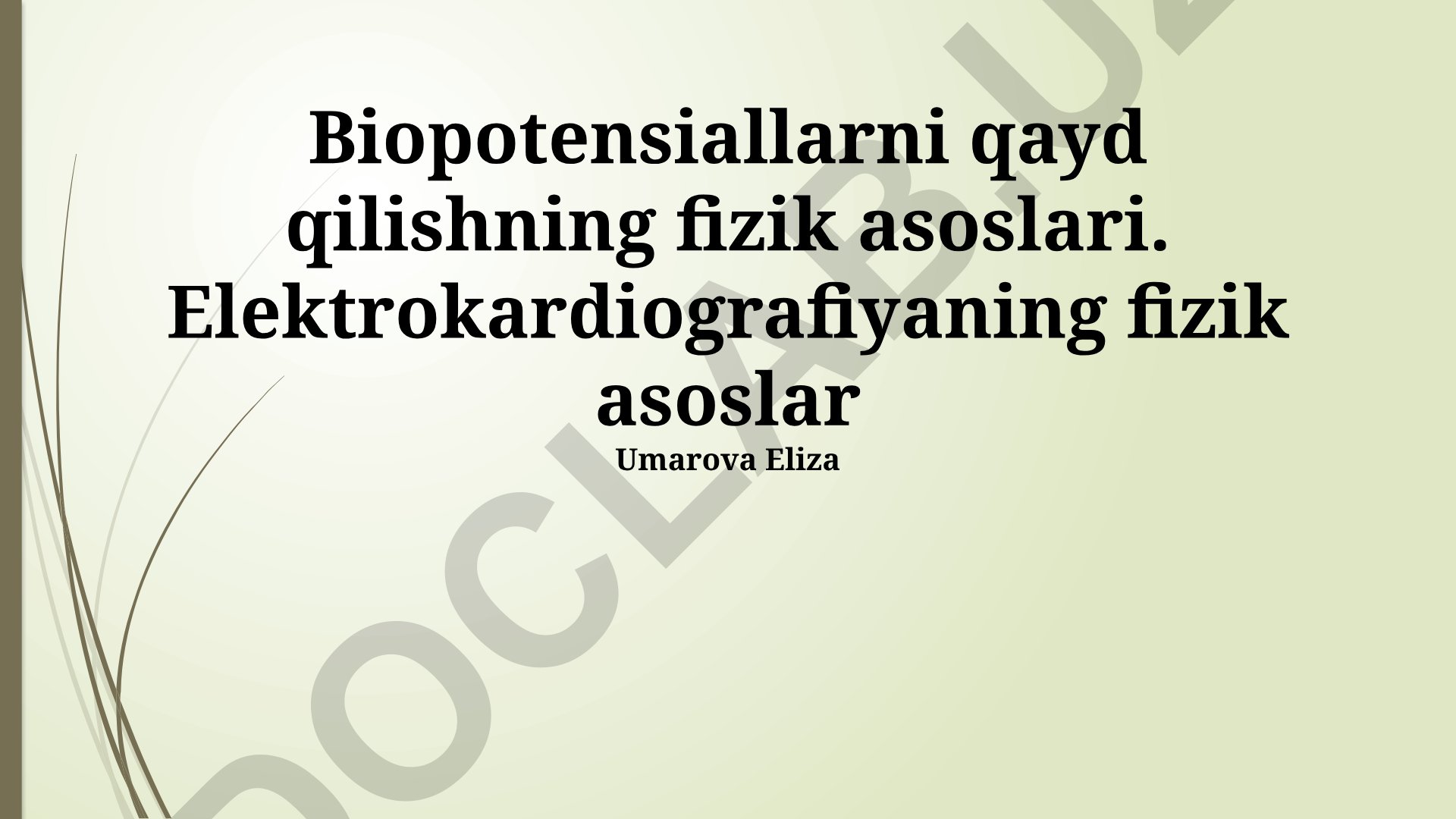 Biopotensiallarni qayd qilishning fizik asoslari va elektrokardiografiya
